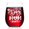 “Best Dog Mom Ever” Stemless Wine Glass
