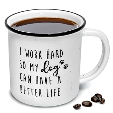 'I Work Hard So My Dog Can Have a Better Life' Mug