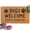 “Dogs Welcome, People Tolerated” Coir Doormat